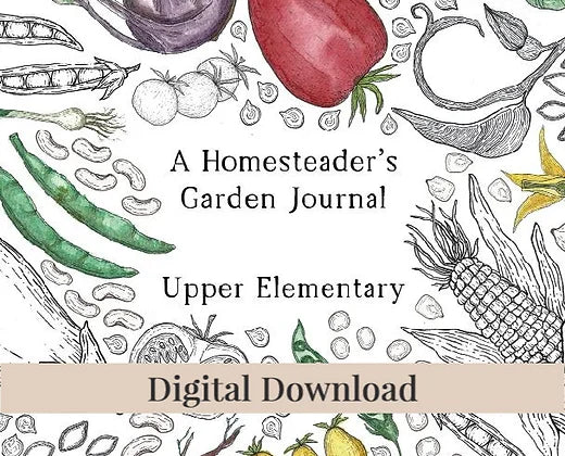 Homesteader's Garden Journal - Upper Elementary - Digital Download