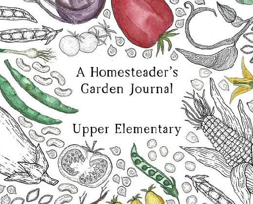 Upper Elementary Homesteader's Garden Journal